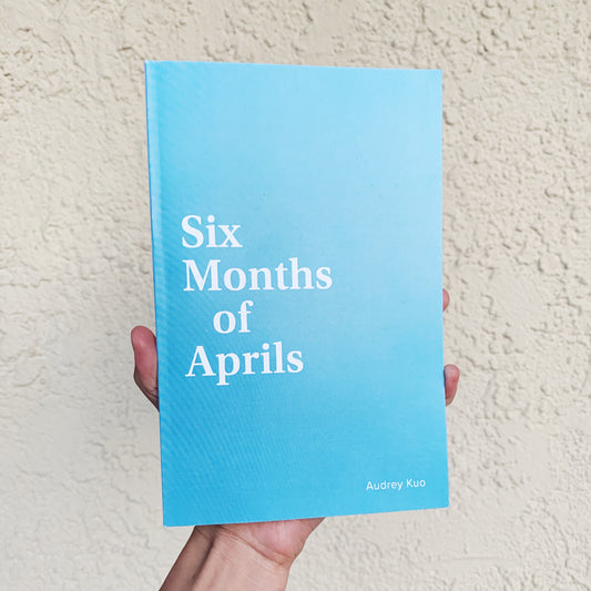 Six Months of Aprils